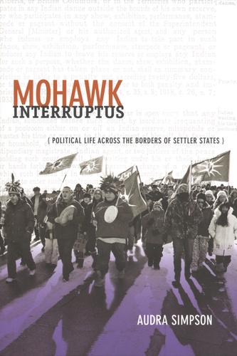 Mohawk Interruptus. Political Life Across the Borders of Settler States