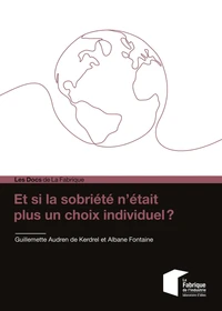 Et si la sobriété n'était plus un choix individuel ?