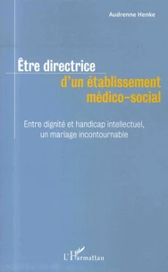 Etre directrice d'un établissement médico-social