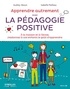 Audrey Akoun et Isabelle Pailleau - Pédagogie positive  : Apprendre autrement avec la pédagogie positive - A la maison et à l'école, (re)donnez à vos enfants le goût d'apprendre.