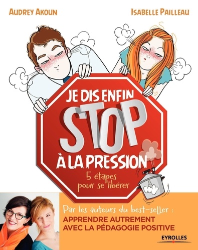 Je dis enfin stop à la pression. 5 étapes pour se libérer