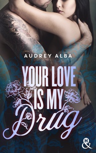 Audrey Alba - Your Love is My Drug.