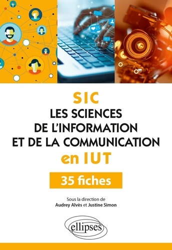 SIC. Les sciences de l'information et de la communication en IUT. 35 fiches