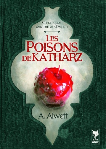Audrey Alwett - Les poisons de Katharz - Chroniques de la Terre d'Airain.