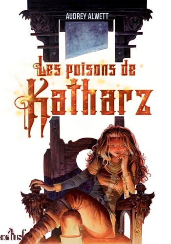 Les poisons de Katharz. Chroniques de la Terre d'Airain