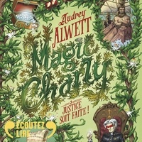 Audrey Alwett - Magic Charly Tome 3 : Justice soit faite !.