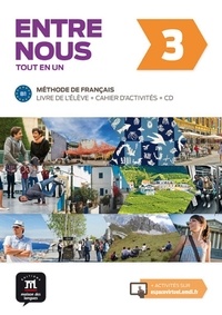 Audrey Avanzi et Céline Malorey - Entre nous 3 B1 - Livre de l'élève et cahier d'activités. 1 CD audio