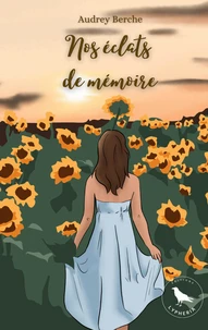 Nos éclats de memoire