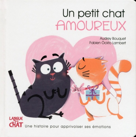 Audrey Bouquet et Fabien Ockto Lambert - Un petit chat amoureux.