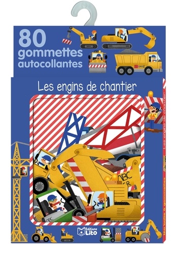 Les engins de chantier. Avec 80 gommettes autocollantes