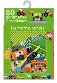 Audrey Brien - Les machines agricoles - Avec 80 gommettes autocollantes.