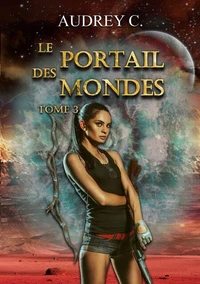 Le portail des mondes Tome 3