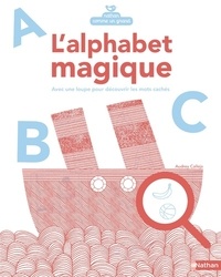 Lalphabet magique - Avec une loupe pour découvrir les mots cachés.pdf