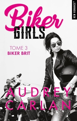 Biker Girls Tome 3 Biker Brit