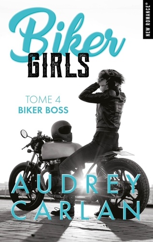 Biker Girls Tome 4 Biker Boss