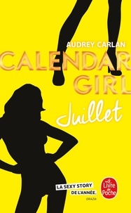 Audrey Carlan - Calendar Girl  : Juillet.