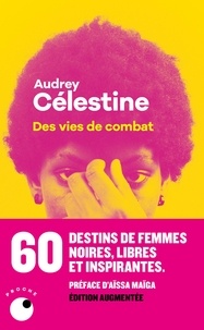 Téléchargement gratuit d'ebooks mobiles Des vies de combat par Audrey Célestine, Aïssa Maïga MOBI DJVU 9782493909244