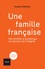 Une famille française. Des Antilles à Dunkerque en passant par l'Algérie