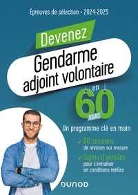 Devenez Gendarme Adjoint Volontaire en 60 jours - Épreuves de sélection - 2024-2025.