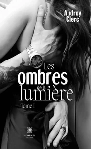 Les ombres de la lumière - Tome 1