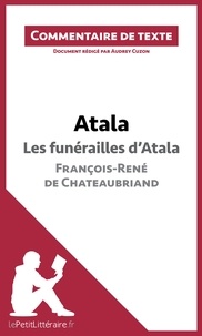 Audrey Cuzon - Atala de Chateaubriand : Les funérailles d'Atala - Commentaire de texte.