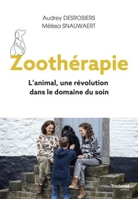 Téléchargement gratuit de livres Google Zoothérapie - L'animal, une révolution dans le domaine du soin