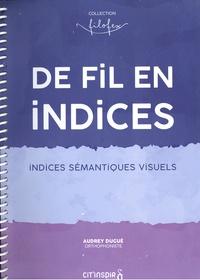 Audrey Dugué - De fil en indices - Indices sémantiques visuels.