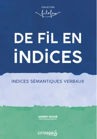De fil en indices