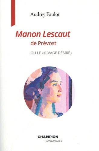 Manon Lescaut de Prévost. Ou le "rivage désiré"