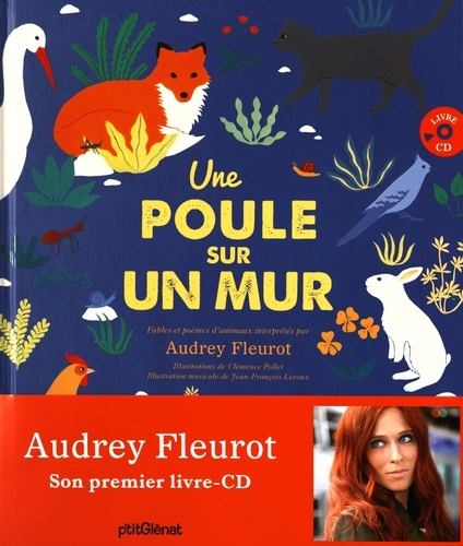Une Poule Sur Un Mur Poemes Et Fables De Audrey Fleurot Album Livre Decitre