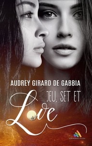 Audrey Girard de Gabbia et Homoromance Éditions - Jeu, set et love | Roman lesbien, livre lesbien.
