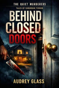 Behind Closed Doors