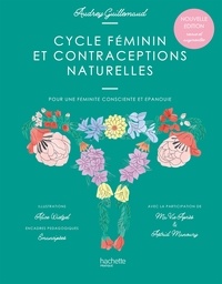 Audrey Guillemaud - Cycle féminin et contraceptions naturelles - Pour une féminité consciente et épanouie.
