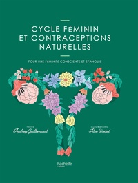 Cycle féminin et contraceptions naturelles - Pour une féminité consciente et épanouie.pdf