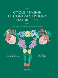 Audrey Guillemaud - Cycle féminin et contraceptions naturelles.