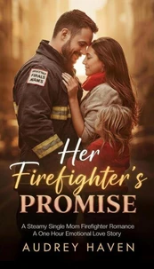 Her Firefighter’s Promise