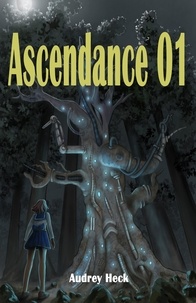 Audrey Heck - Ascendance 01 - Roman de science-fiction.