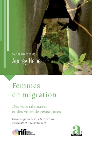 Femmes en migration - Des voix silenciées et des... de Audrey Heine ...