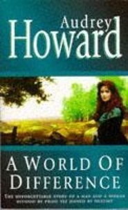Audrey Howard - A World of Difference.