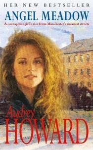 Audrey Howard - Angel Meadow.