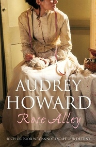 Audrey Howard - Rose Alley.