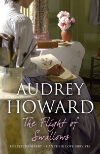 Audrey Howard - The Flight of Swallows.