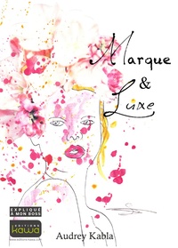 Audrey Kabla - Marque & Luxe.
