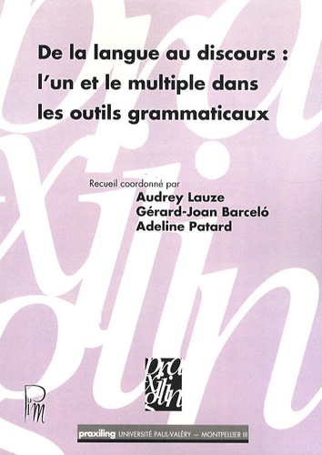 Audrey Lauze et Gérard Joan Barceló - De la langue au discours : l'un et le multiple dans les outils grammaticaux.