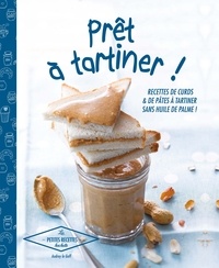 Audrey Le Goff - Prêt à tartiner - 30 recettes de curds & pâtes à tartiner.