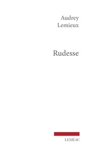 Audrey Lemieux - Rudesse.