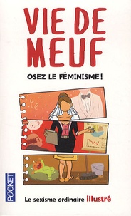 Audrey Messiaen - Vie de meuf - Le sexisme ordinaire illustré, Osez le Féminisme !.