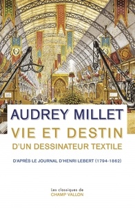 Vie et destin dun dessinateur textile - Daprès le Journal dHenri Lebert (1794-1862).pdf