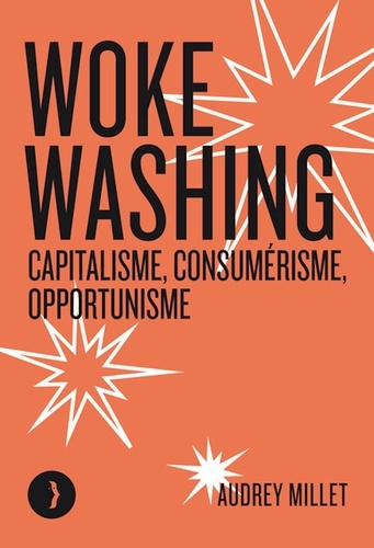 Woke washing. Capitalisme, consumérisme, opportunisme