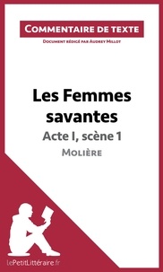Audrey Millot - Les Femmes savantes de Molière : Acte I, Scène 1 - Commentaire de texte.